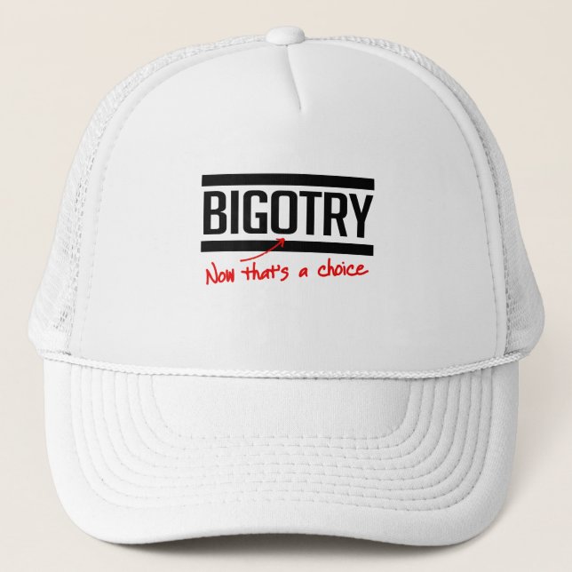 Casquette La bigoterie est un choix (Devant)