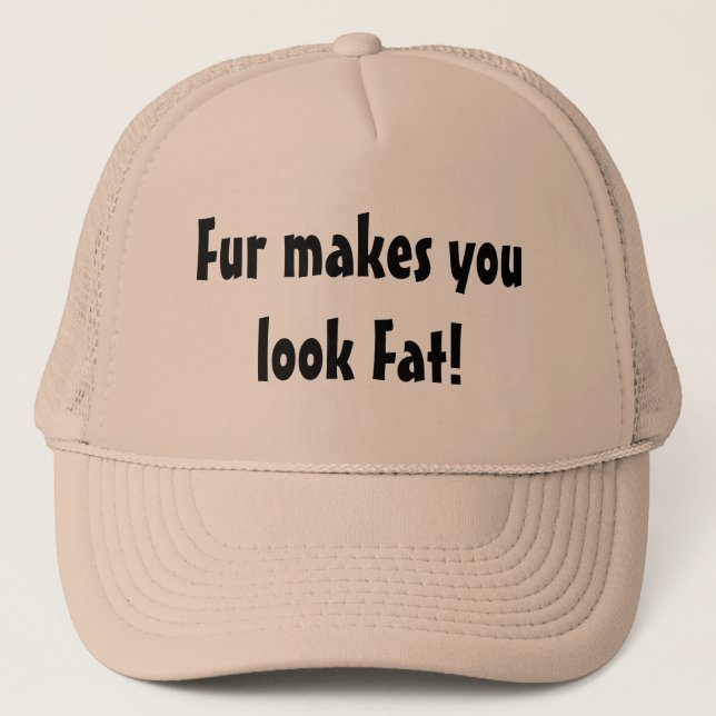 Casquette La Fourrure Vous Donne L'Air Grosse Citation Anima (Devant)
