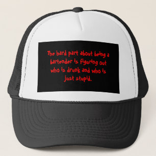 Casquette La partie dure au sujet d'être un barman est