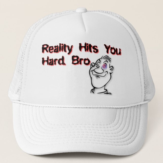 Casquette La réalité t'a frappée très fort (Devant)