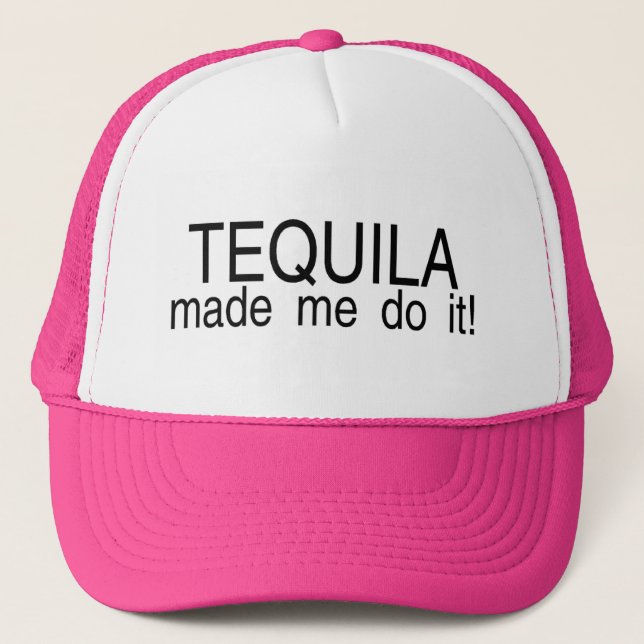 Casquette La tequila m'a incité à le faire (Devant)