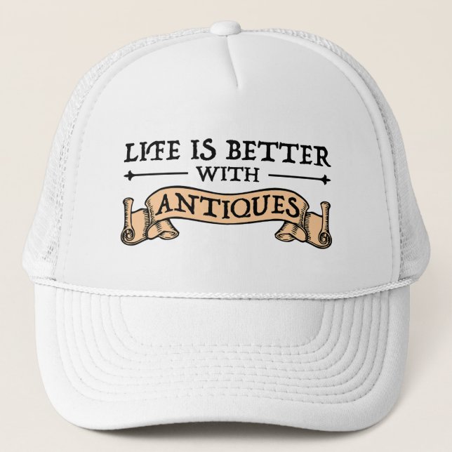 Casquette La Vie Est Meilleure Avec Les Antiquités (Devant)