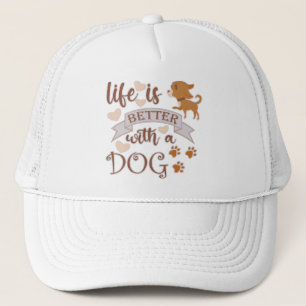 Casquette La vie est meilleure avec un chien citation drôle 