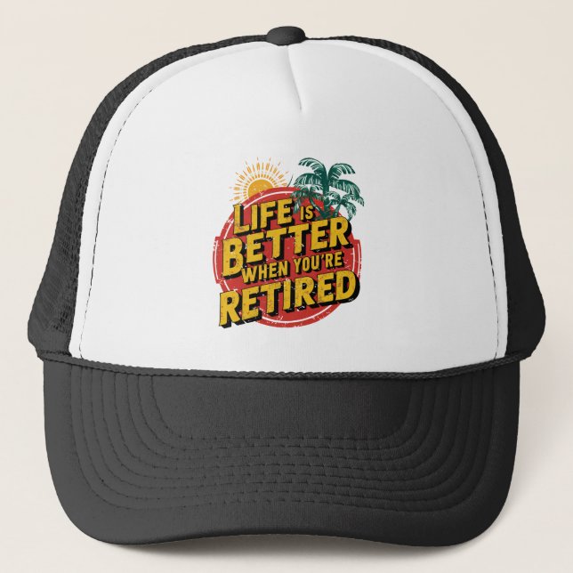 Casquette La vie est meilleure quand vous êtes retraité (Devant)