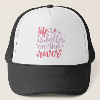 Casquette la vie est meilleure sur la rivière