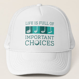 Casquette La Vie Est Pleine De Choix Importants
