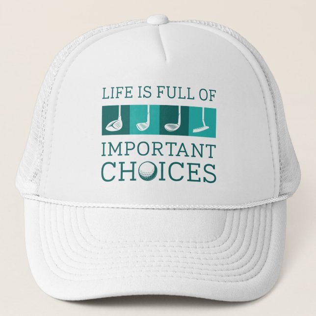 Casquette La Vie Est Pleine De Choix Importants (Devant)