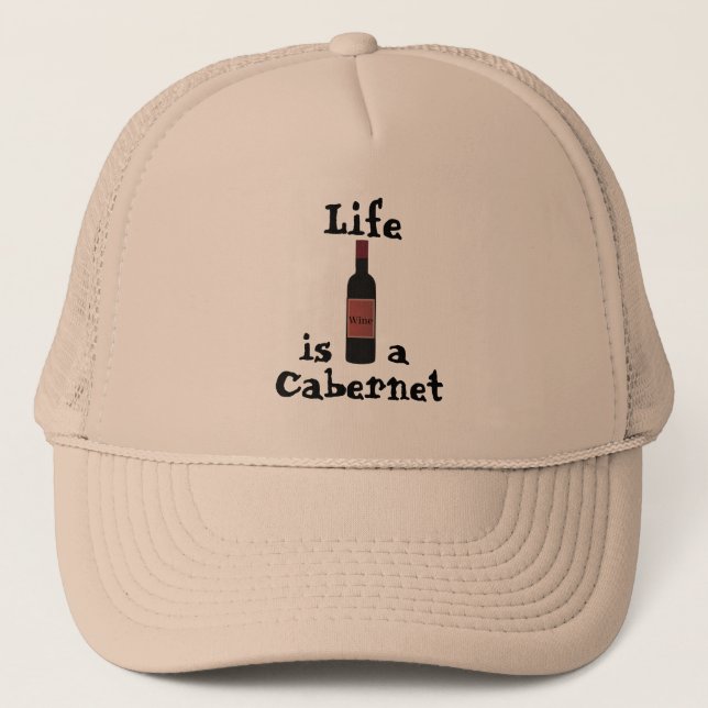 Casquette La vie est un chapeau de camion de cabernet (Devant)