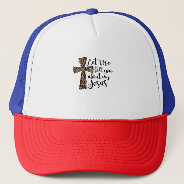Casquette Laisse-Moi Te Dire Bout Mon Jésus Bible Chrétienne (Devant)