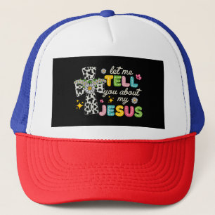 Casquette Laissez-Moi Vous Parler De Mon Jésus Super Christi