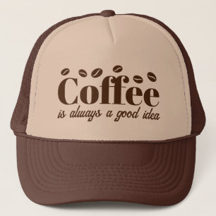 Casquette Le café est toujours une bonne idée camionneur bru