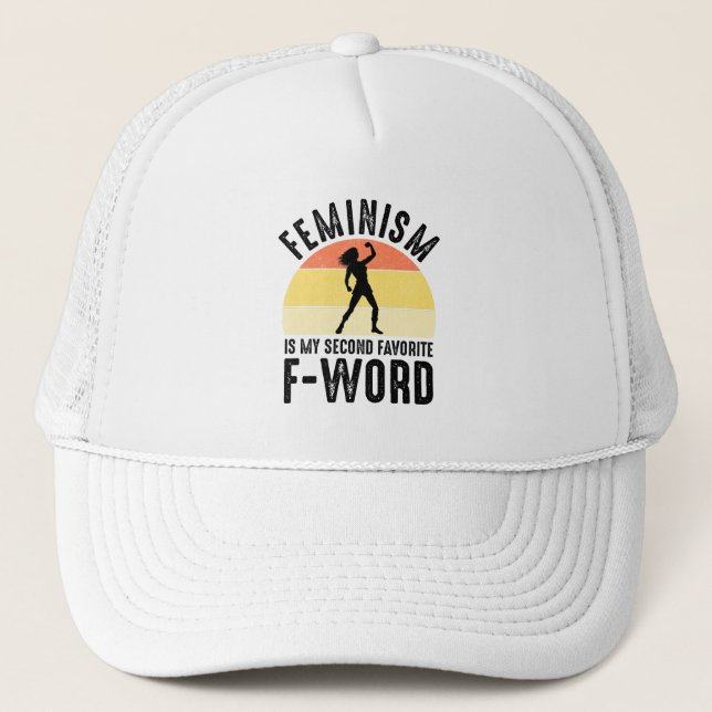 Casquette Le Féminisme Est Mon Deuxième F-Word Préféré (Devant)