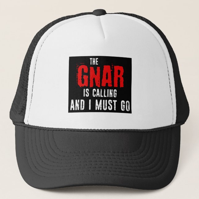 Casquette Le Gnar Appelle Et Je Dois Y Aller (Devant)