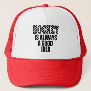 CASQUETTE LE HOCKEY EST TOUJOURS UNE BONNE IDÉE TRUCKER HAT