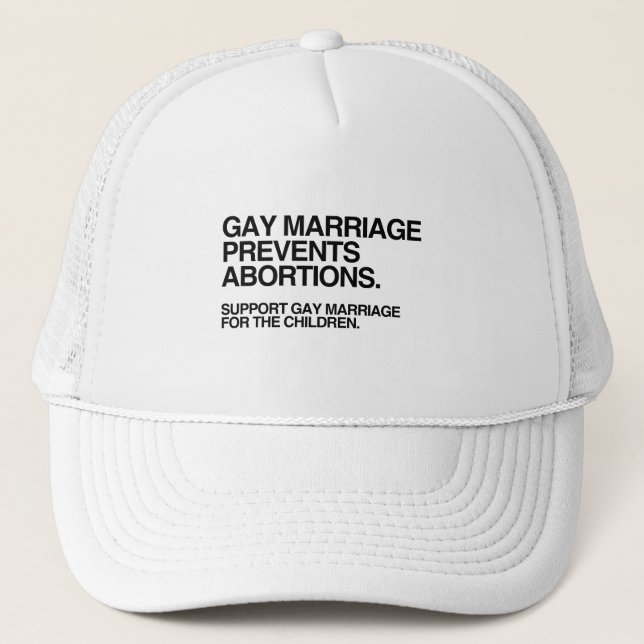 CASQUETTE LE MARIAGE GAY EMPÊCHE L'AVORTEMENT (Devant)