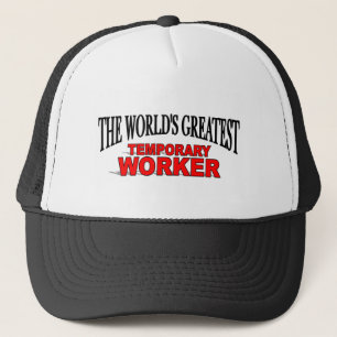 Casquette Le plus grand travailleur temporaire du monde