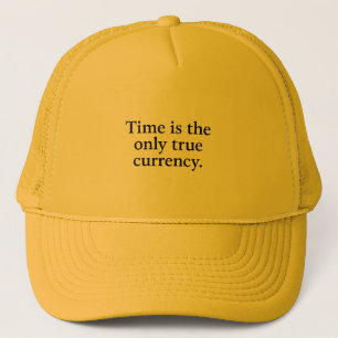 Casquette Le temps est la seule vraie monnaie - Citation min