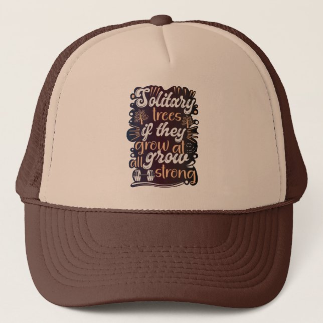 Casquette Les arbres solitaires, s'ils poussent, deviennent  (Devant)