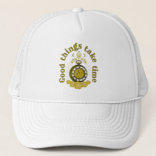 Casquette les bonnes choses prennent du temps Citation inspi