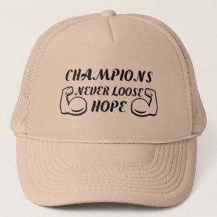 Casquette Les champions n'ont jamais perdu espoir motivation