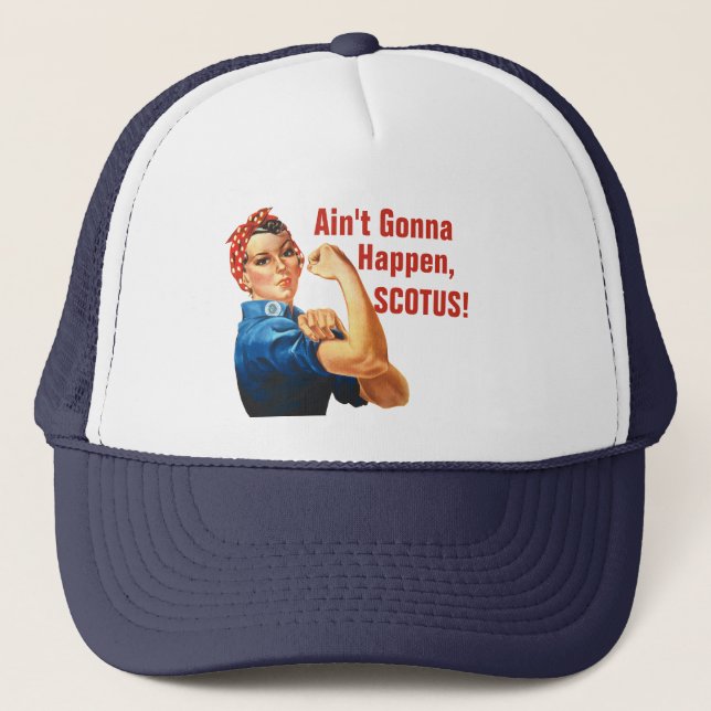 Casquette Les droits civils Roe v Wade Ain't Go Happen SCOTU (Devant)