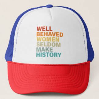 Casquette Les Femmes Bien Comportées Font Rarement L'Histoir