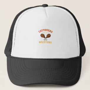 Casquette Les Restes Sont Pour Les Quitters, La Fête De La T