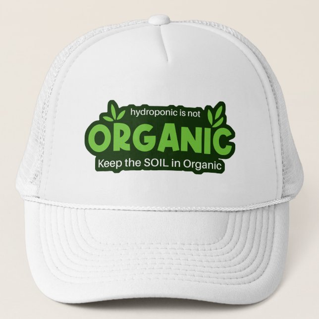 Casquette L'Hydroponique N'Est Pas Organique Conserver Le So (Devant)
