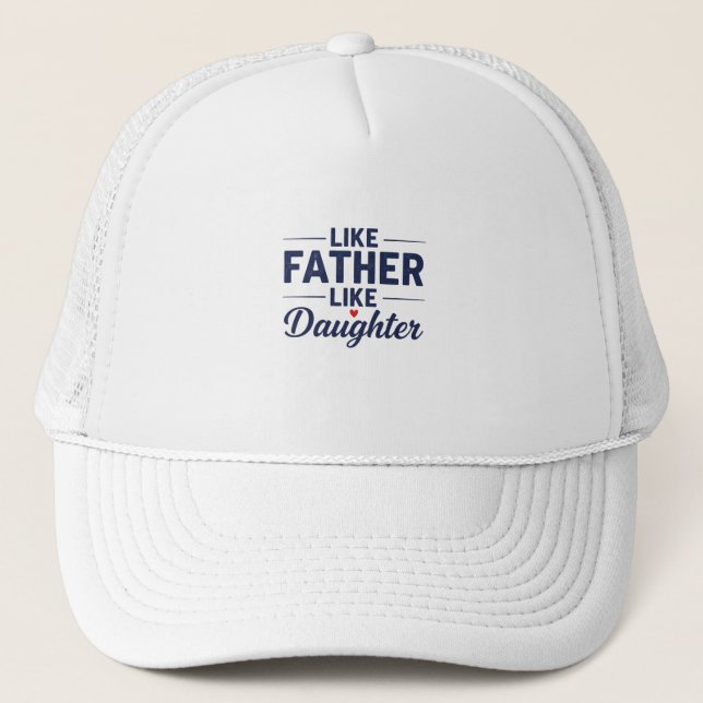 Casquette Like Father Like Daughter Text Design (Devant)