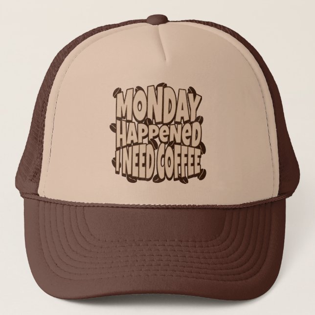 Casquette Lundi est arrivé, j'ai besoin de café, de motivati (Devant)
