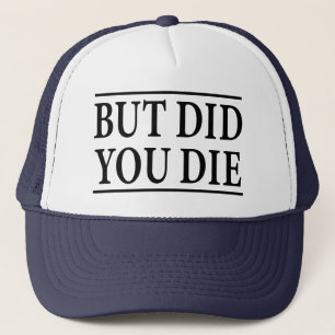 Casquette Mais Est-Ce Que Vous Êtes Mort, Entraînement, Entr
