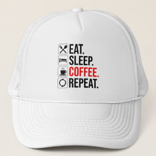 Casquette Manger. Dormir. Café. Recommencer