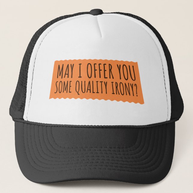 Casquette May I Offer You Some Quality Irony Joke Fun Quote (Devant)