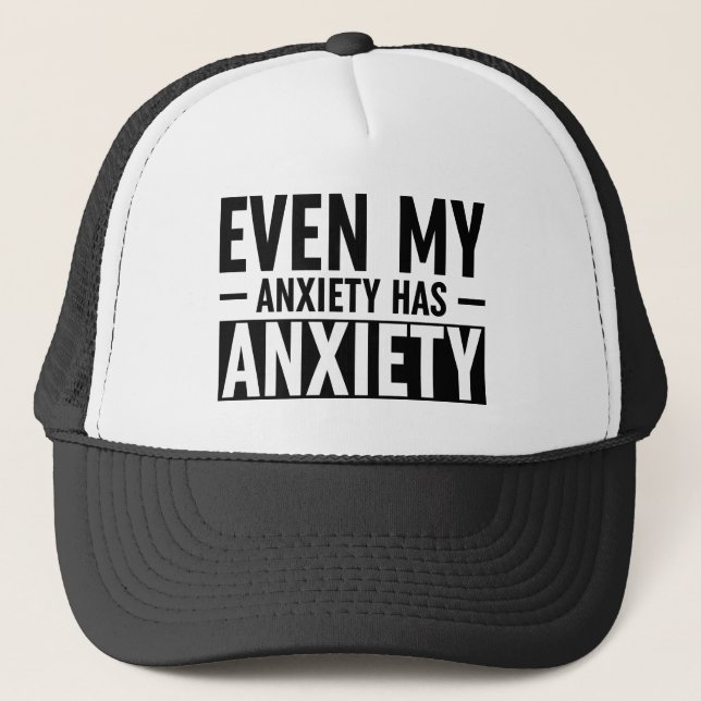 Casquette Même Mon Anxiété A De L'Anxiété (Devant)