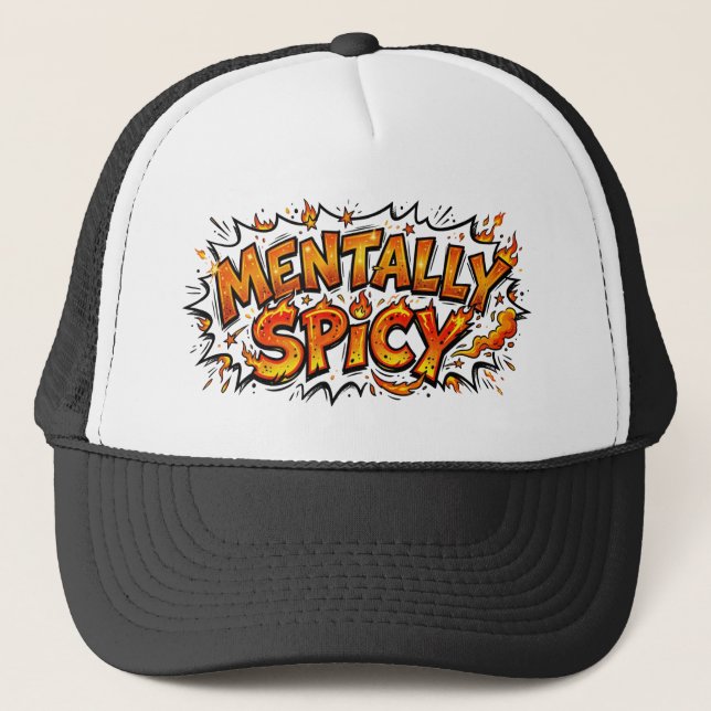 Casquette Mentally Spicy Comic Book Fire Funny Trucker Hat (Devant)