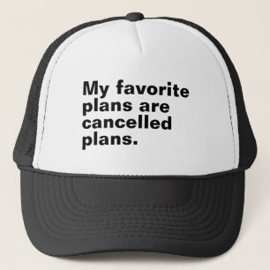 Casquette Mes plans favoris sont annulés plans amusants dire