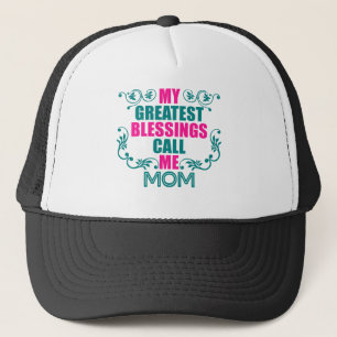 Casquette Mes plus grandes bénédictions m'appellent maman