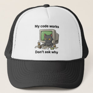 Casquette Mon code fonctionne Ne demandez pas pourquoi