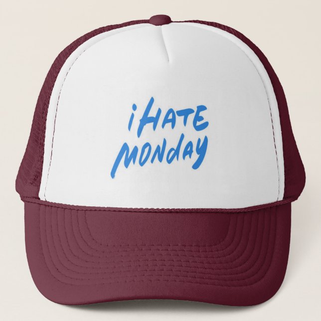 Casquette "Monday Blues : Je déteste les lundis" (Devant)