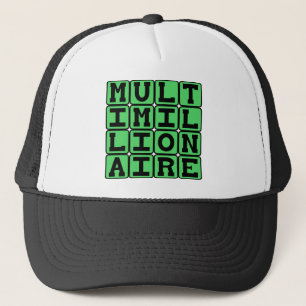 Casquette Multimillionnaire, partagez la richesse