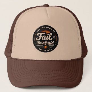 Casquette N’ayez pas peur d’échouer. Ayez peur de ne pas ess