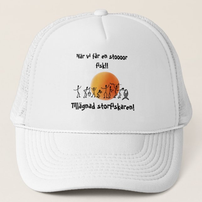 Casquette När vi får en stooor fisk, tillägnad storfiskaren (Devant)