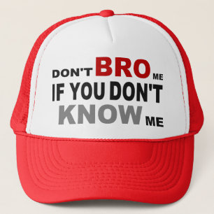 CASQUETTE NE FONT PAS BRO JE SI VOUS NE ME CONNAISSEZ PAS
