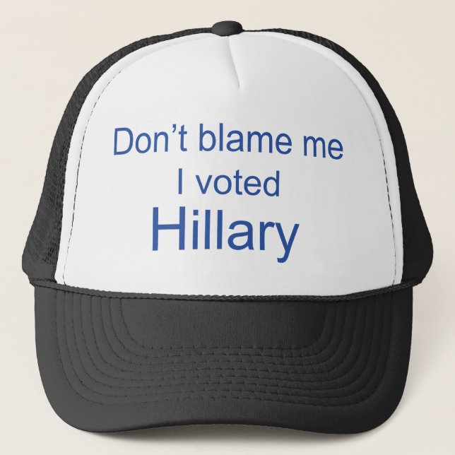 Casquette Ne me blâmez pas que j'ai voté le (Devant)