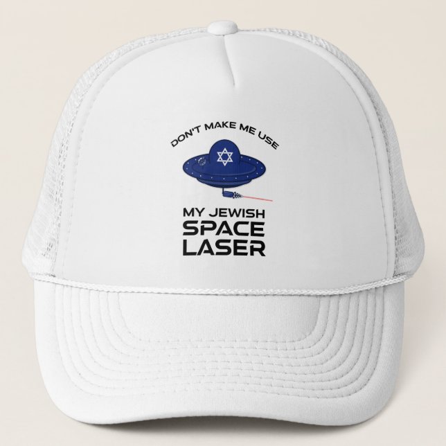 Casquette Ne m'oblige pas à utiliser mon laser spatial juif (Devant)