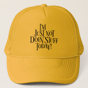 Casquette Ne pas faire de choses aujourd'hui