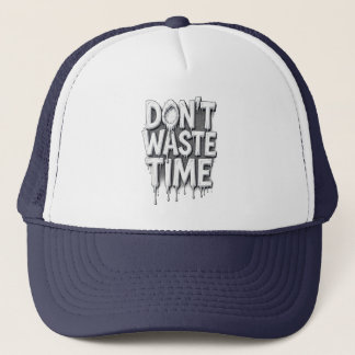 Casquette Ne perds pas de temps, mots qui fondent sur