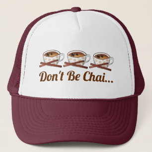 Casquette Ne soyez pas Chai (timide) indien Thé épicé Drôle 
