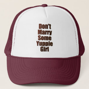 Casquette N'épousez pas une fille de yuppie