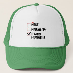 Casquette Nice Naughty I Was Hungry Christmas List
